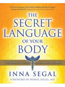 The Secret Language of Your Body by Inna Segal 