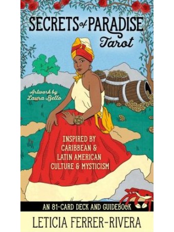 Secrets of Paradise Tarot : An 81-Card Deck & Guidebook Inspired by Caribbean & Latin American Culture & Mysticism by Leticia Ferrer-rivera