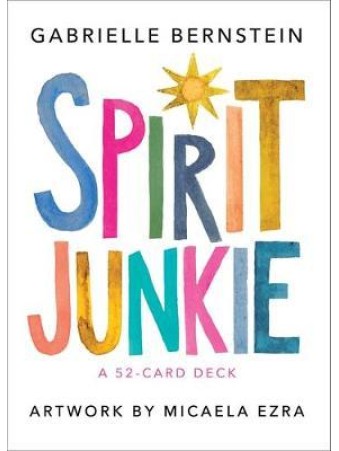 Spirit Junkie Card Deck by Gabrielle Bernstein