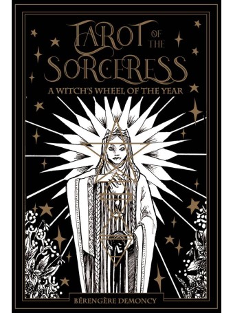 Tarot of the Sorceress : A witch's wheel of the year by Berengere Demoncy
