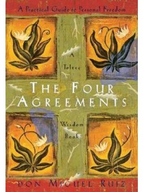 The Four Agreements by Don Miguel Ruiz
