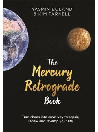The Mercury Retrograde Book by Yasmin Boland & Kim Farnell 