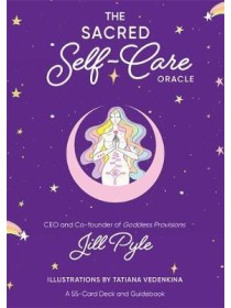 The Sacred Self-Care Oracle by Jillian Pyle