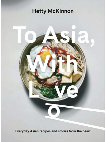 To Asia, With Love by Hetty McKinnon