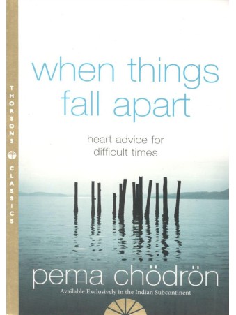 When Things Fall Apart by Pema Choedroen