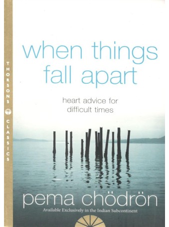 When Things Fall Apart by Pema Choedroen