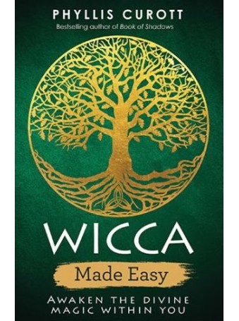  Wicca Made Easy by Phyllis Curott