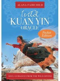Wild Kuan Oracle Pocket Edition : Soul Guidance from the Wild Divine by Alana Fairchild