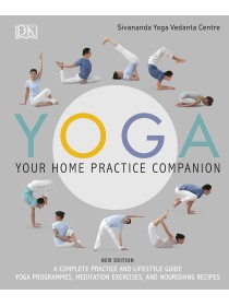 Yoga Your Home Practice Companion by Sivananda Yoga Vedanta Centre