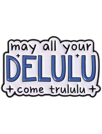 Delulu Enamel Pin 