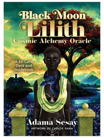 Black Moon Lilith Cosmic Alchemy Oracle by Adama Sesay 
