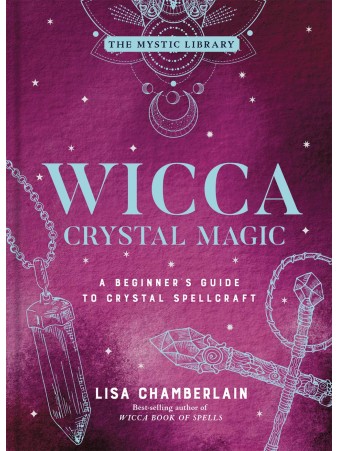 Wicca Crystal Magic by Lisa Chamberlain