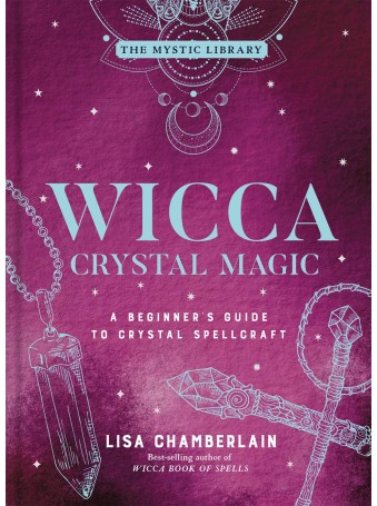 Wicca Crystal Magic by Lisa Chamberlain