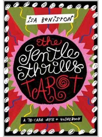 The Gentle Thrills Tarot by Isa Beniston