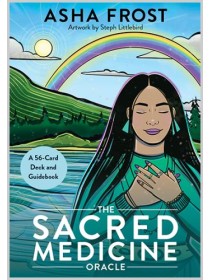 The Sacred Medicine Oracle : A 56-Card Deck and Guidebook by Asha Frost & Steph Littlebird