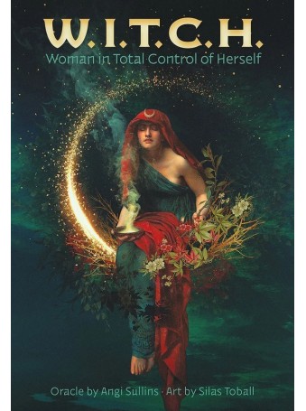W.I.T.C.H. Oracle Cards : Woman in Total Control of Herself by Angi Sullins & Silas Toball 