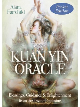 Kuan Yin Oracle Pocket Edition by Alana Fairchild  