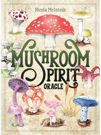 Mushroom Spirit Oracle by Nicola McIntosh