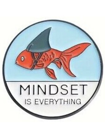 Mindset is Everything Enamel Pin  