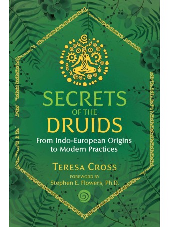 Secrets of the Druids by Teresa Cross