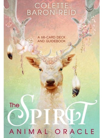 The Spirit Animal Oracle by Colette Baron-Reid 