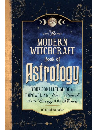 The Modern Witchcraft Book of Astrology By Julia Halina Hadas