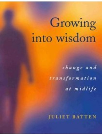 Growing into Wisdom by Juliet Batten